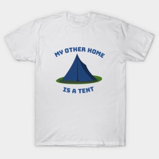 My Other Home is a Tent T-Shirt